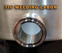 Labor - TIG Weld 1.5" or 2" TC Ferrule - Large Tanks/Reconfigure